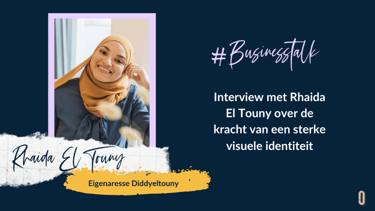 Businesstalk Interview met Rhaida El Touny over de kracht van een sterke visuele identiteit