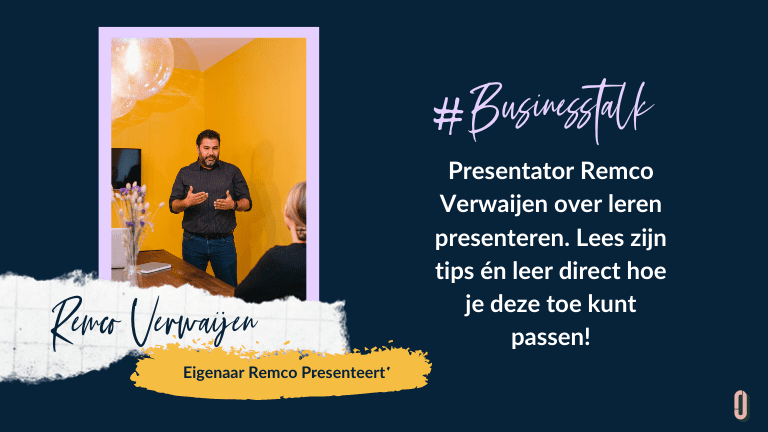 Businesstalk met Presentator Remco Verwaijen over leren presenteren. Lees zijn tips én leer direct hoe je deze toe kunt passen!