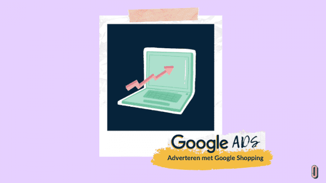 Adverteren met Google Shopping