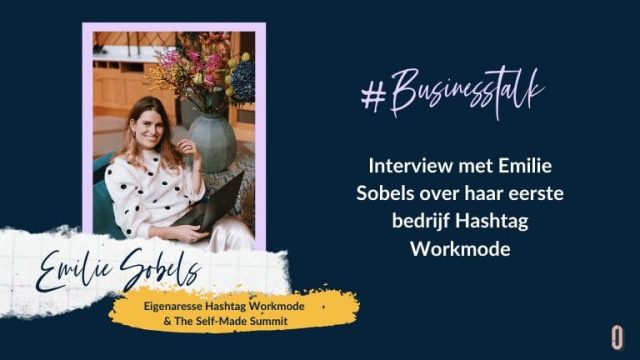 Interview met Emilie Sobels over haar eerste bedrijf Hashtag Workmode
