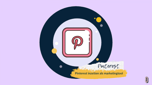 Pinterest inzetten als marketingtool